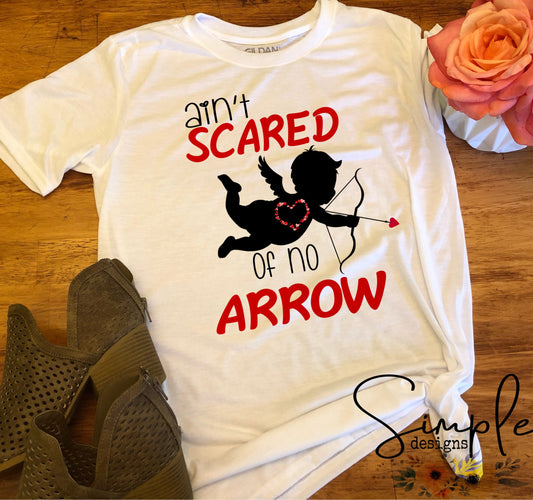 Ain’t Scared of No Arrow Valentines Sublimation Heat Transfer Sheets
