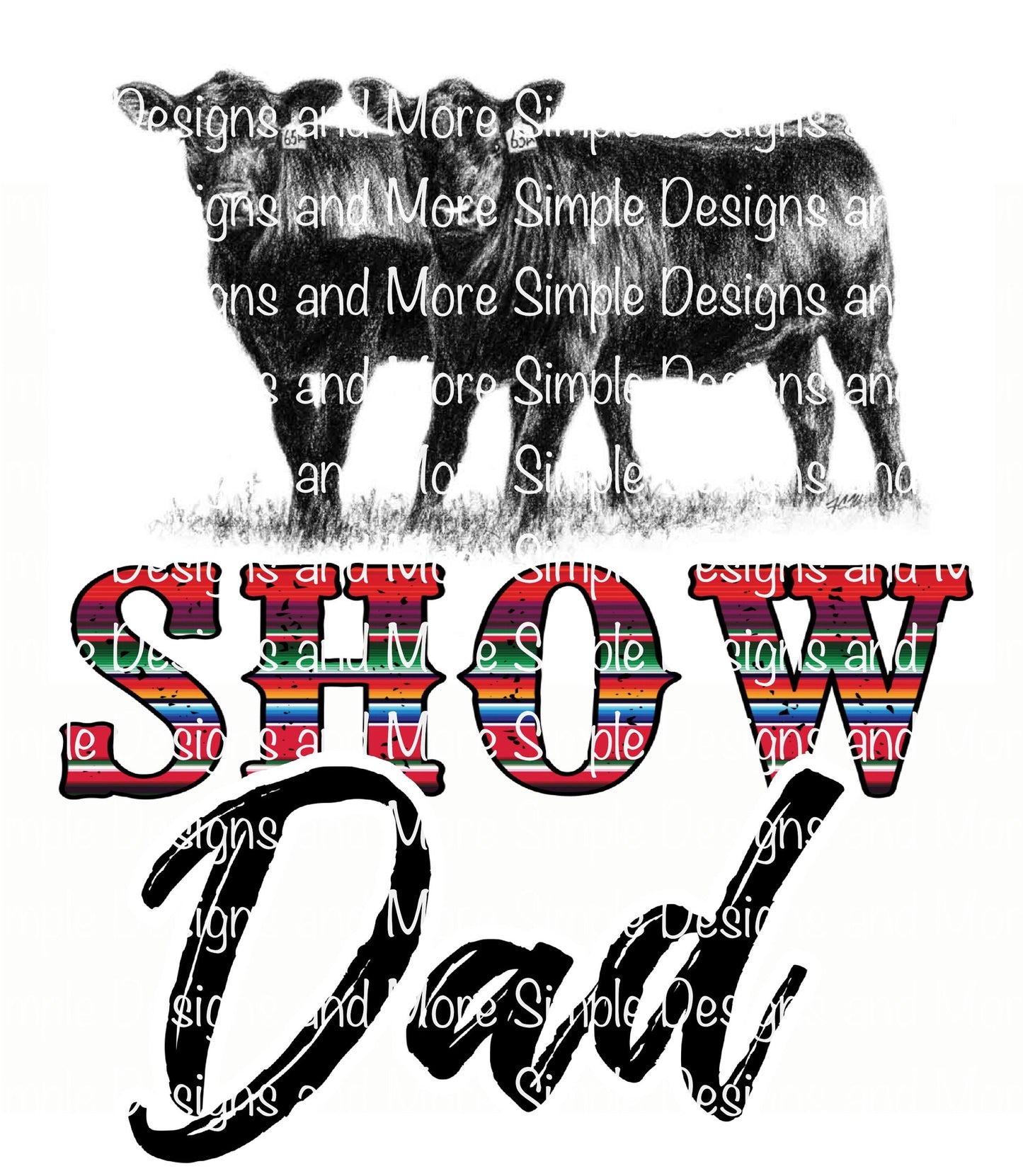 Steer Show Dad Sublimation Heat Transfer Sheet