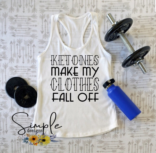 Ketones Make My Clothes Fall Off Sublimation Heat Transfer Sheets