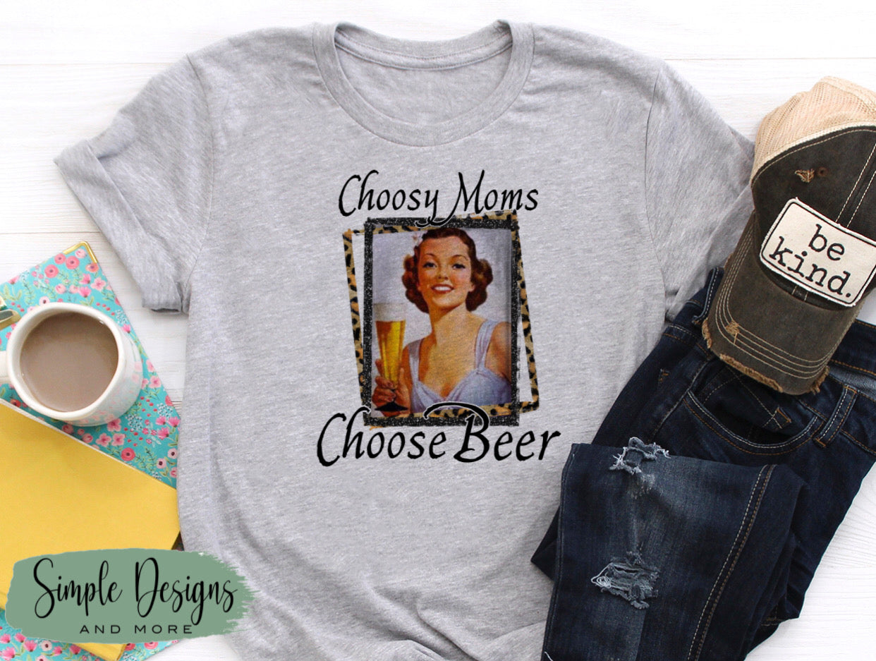 Choosy Moms Choose Beer Sublimation Heat Transfer Sheet