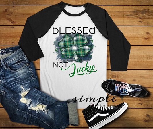 Blessed Not Lucky Clover St Patrick’s Day Sublimation Heat Transfer Sheet