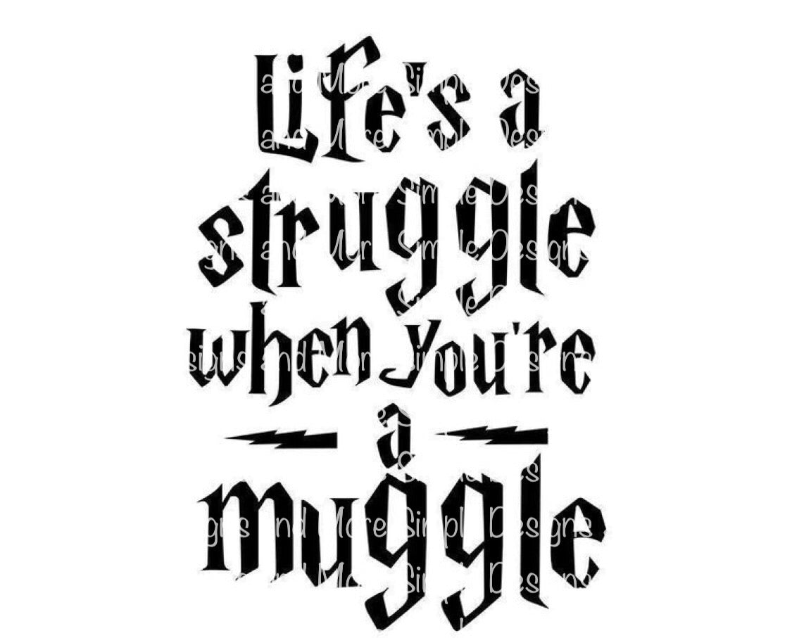 Life is a Struggle When You’re a Muggle Sublimation Heat Transfer Sheets