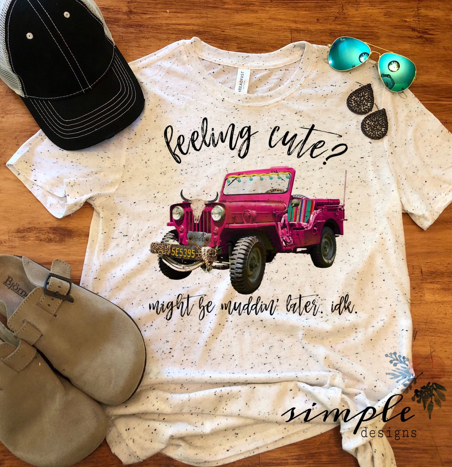 Feelin Cute Might Be Muddin Later Idk Sublimation Heat Transfer Sheets