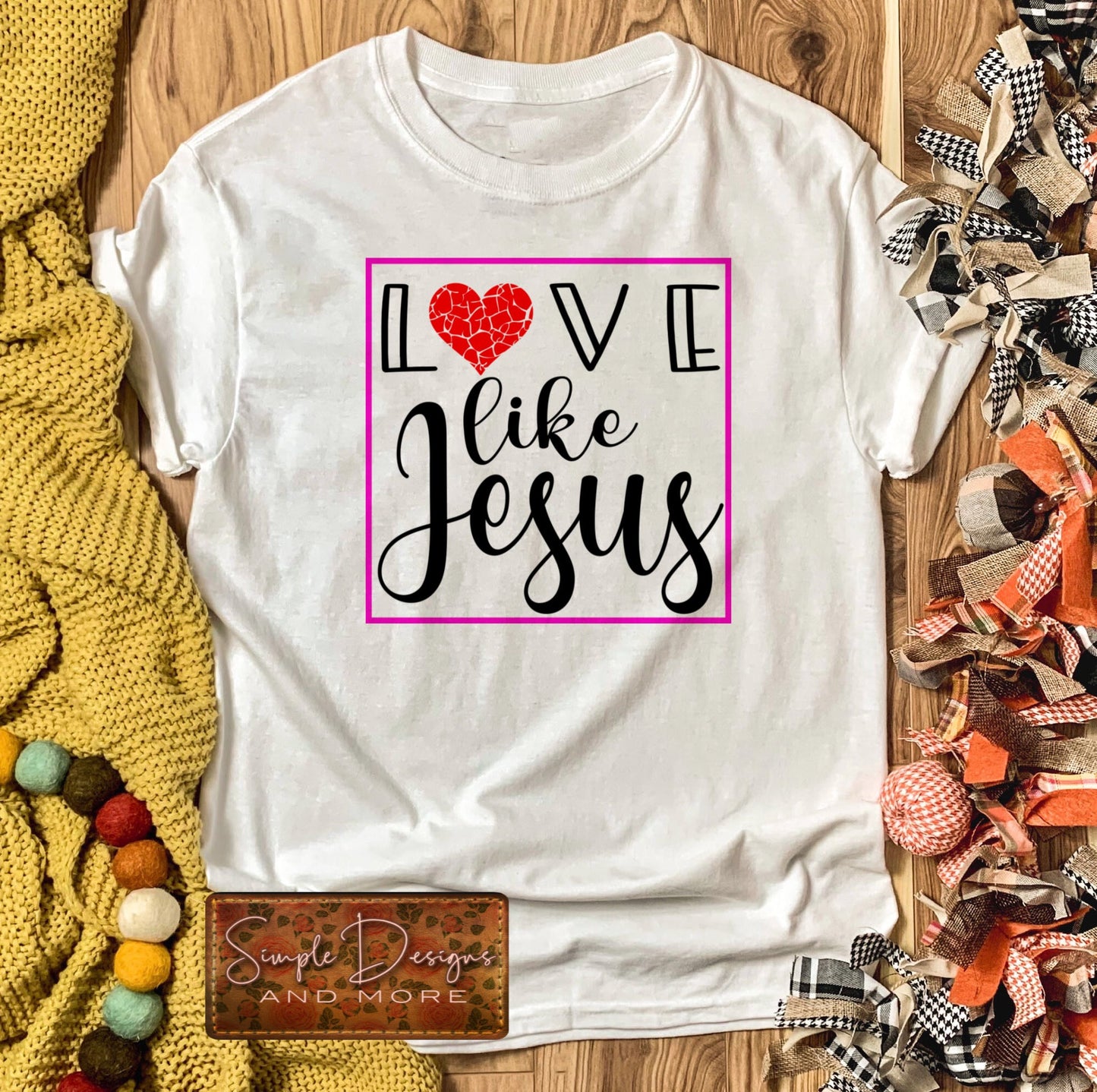 Love Like Jesus Sublimation Heat Transfer Sheets
