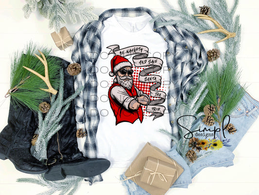 Be Naughty and Save Santa the Trip Sublimation Heat Transfer Sheets