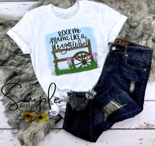 Rock Me Mama Like a Wagon Wheel Sublimation Heat Transfer Sheet
