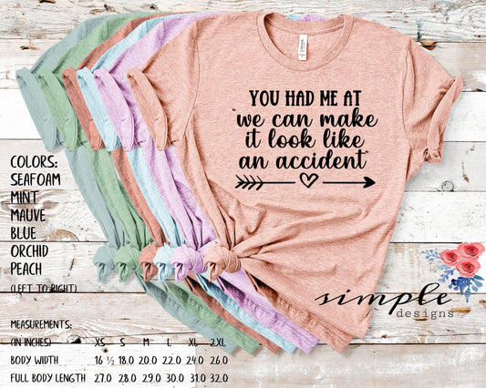 You Had Me at “We Will Make it Look Like an Accident” Sublimation Heat Transfer Sheets