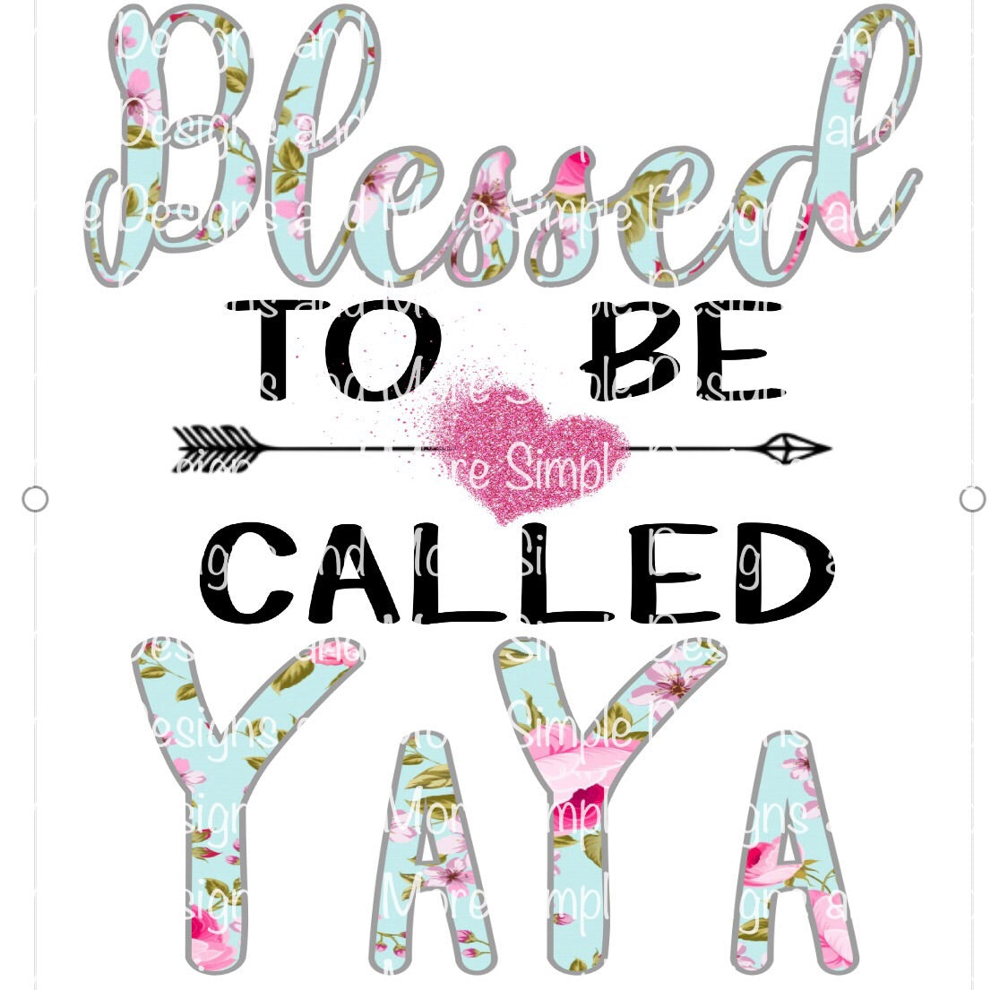 Blessed to be Called YaYa Sublimation Heat Transfer Sheet