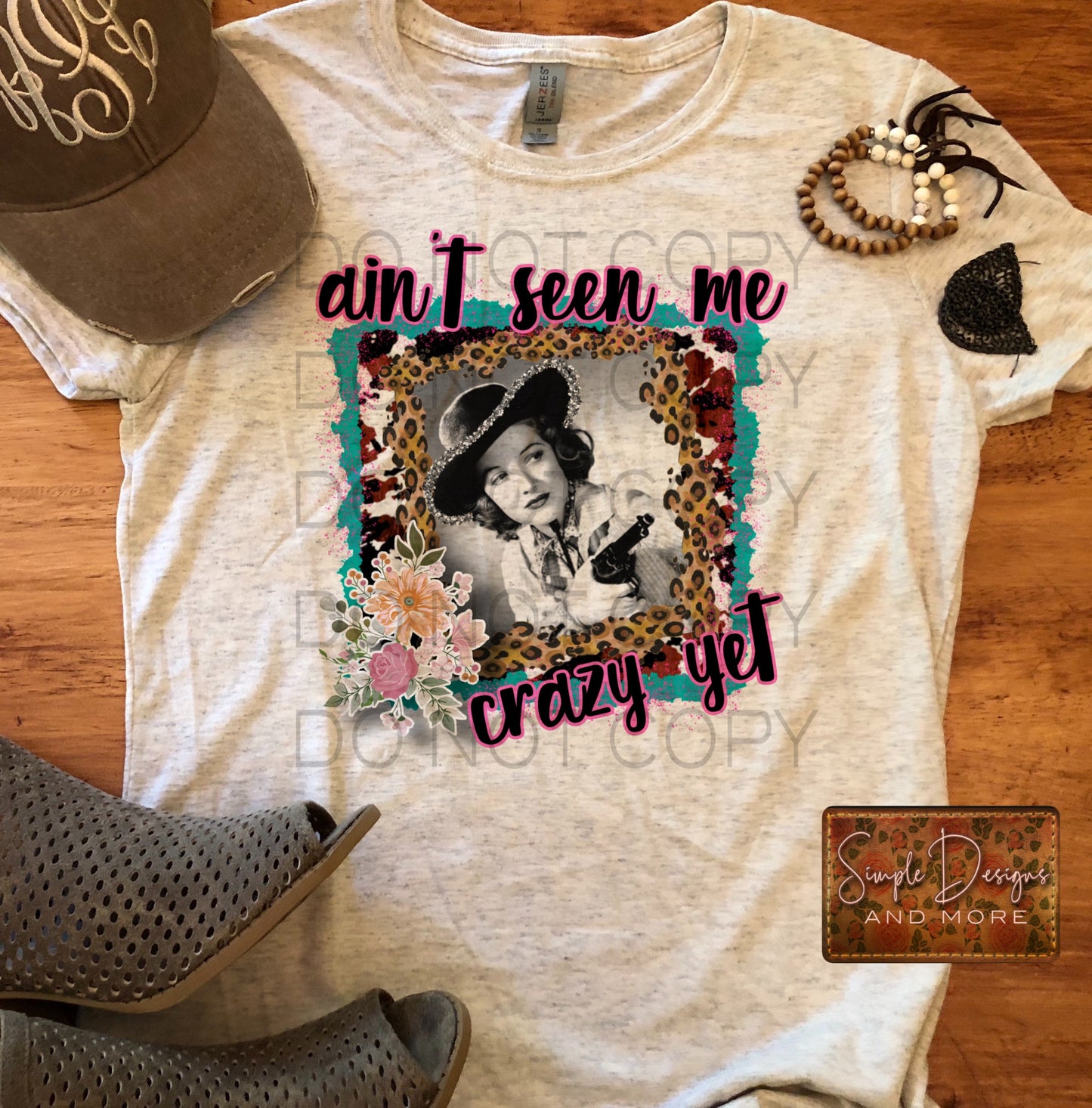 Ain’t Seen Me Crazy Yet Sublimation Heat Transfer Sheet