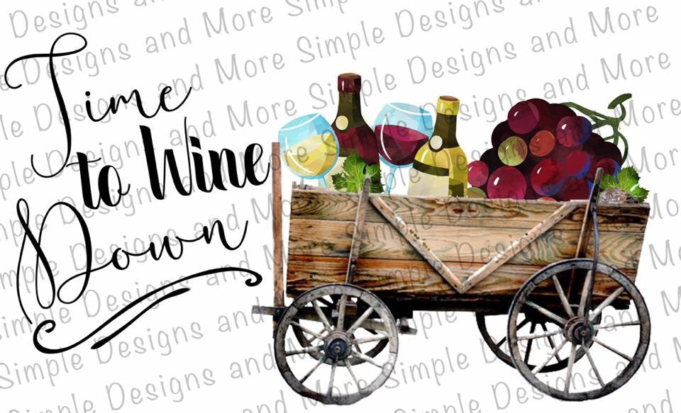 Time to Wine Down Sublimation Heat Transfer Sheets