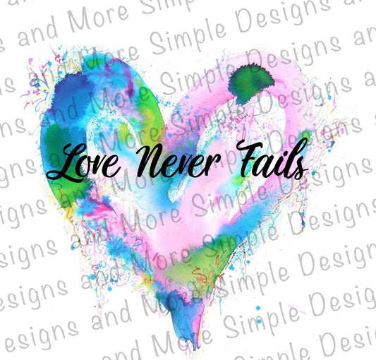 Love Never Fails, Valentine’s Day Sublimation Heat Transfer Sheets
