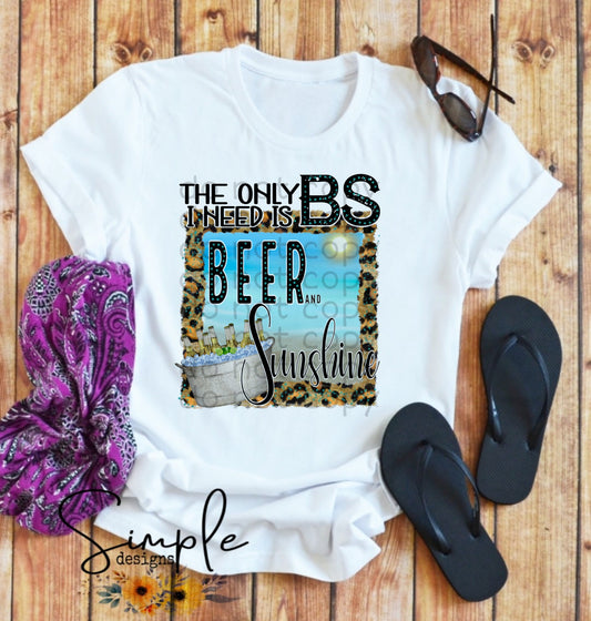 The Only BS I Need is Beer and Sunshine Turquoise Splash Sublimation Heat Transfer Sheets