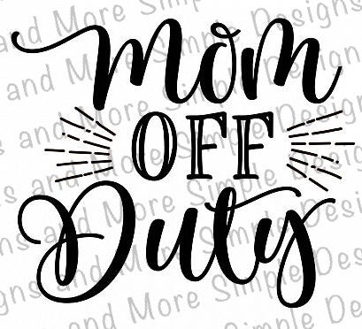 Mom Off Duty Sublimation Heat Transfer Sheet