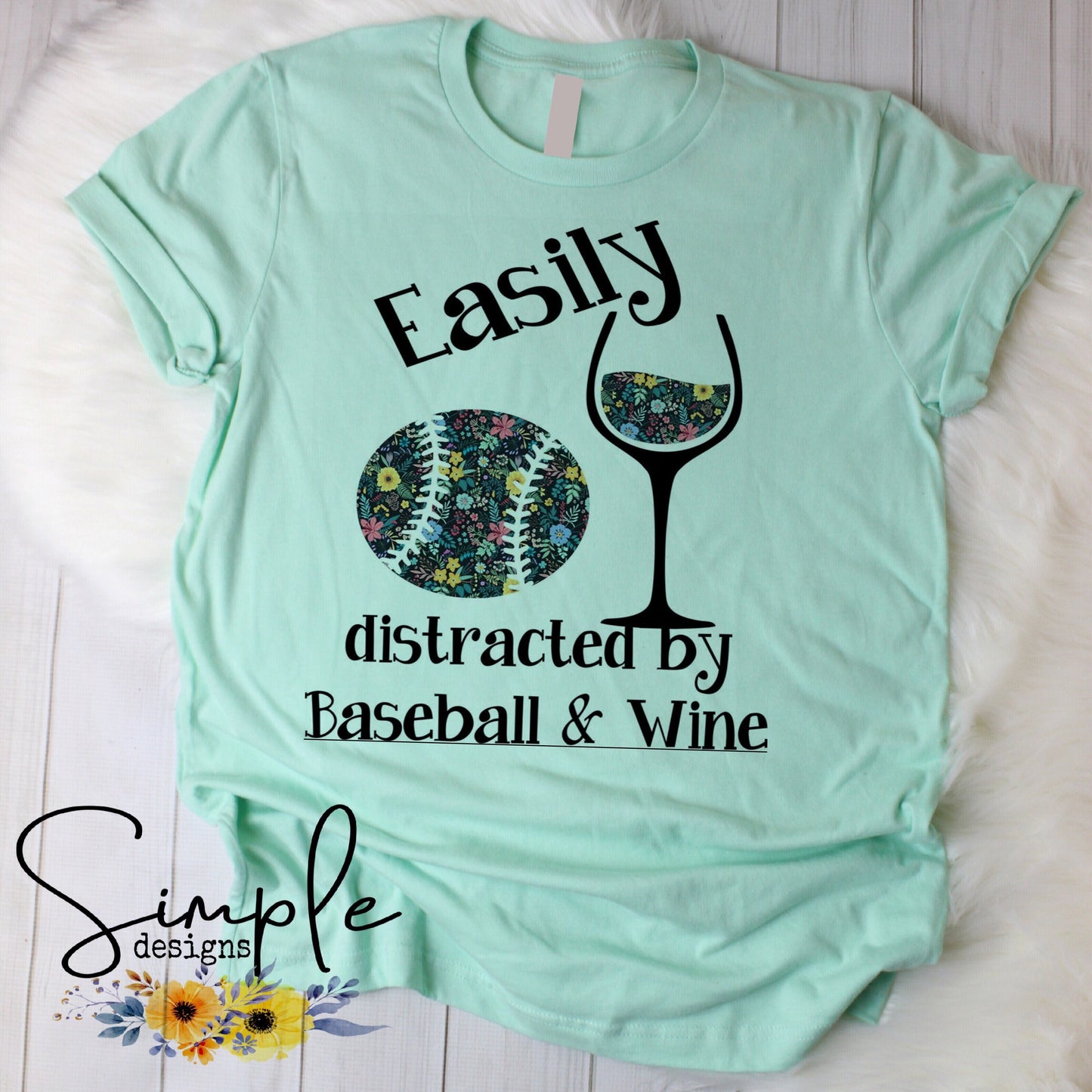 Easily Distracted by Wine and Baseball Sublimation Heat Transfer Sheet