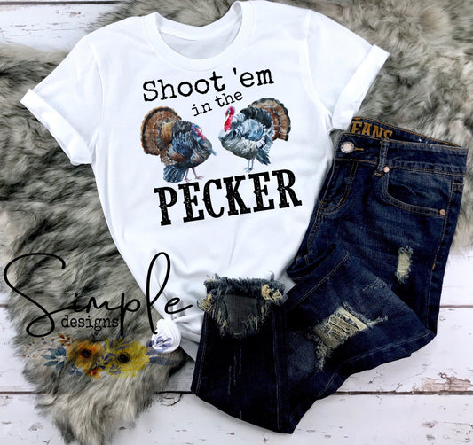 Shoot Em in the Pecker Turkey Vibrant Sublimation Heat Transfer Sheet