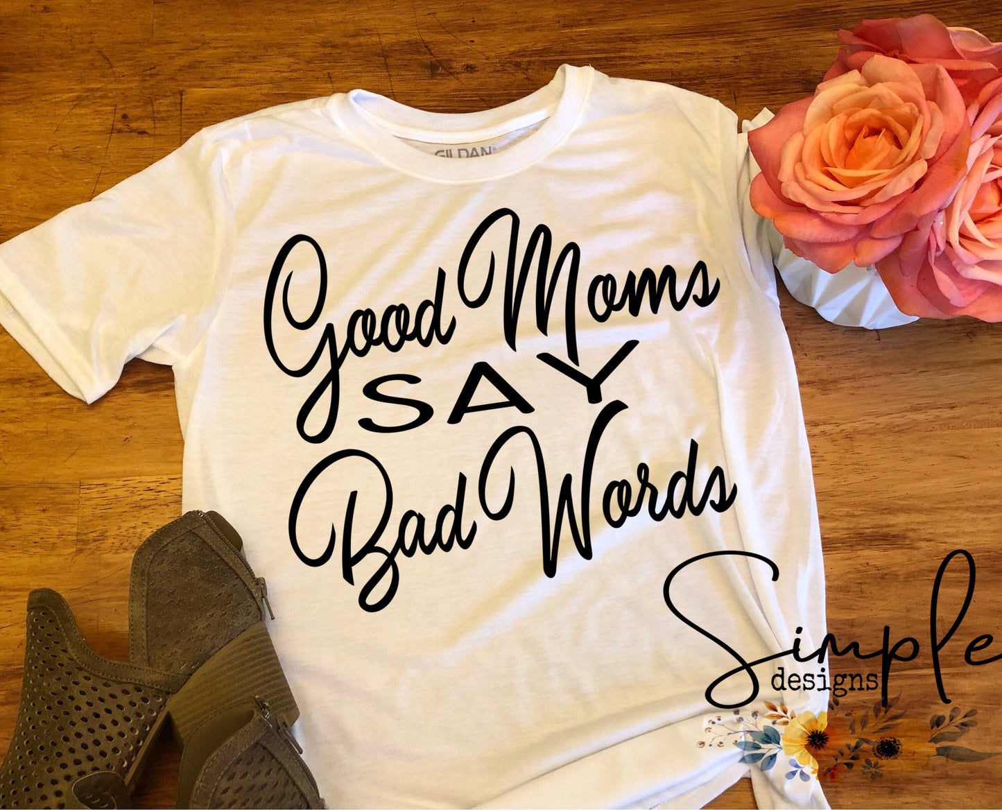 Good Moms Say Bad Words Sublimation Heat Transfer Sheet